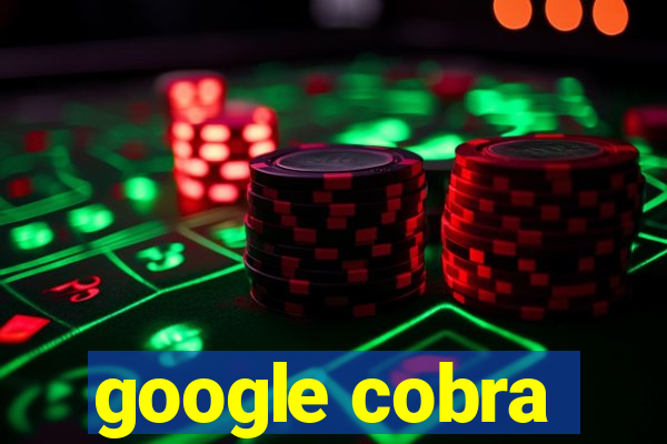 google cobra